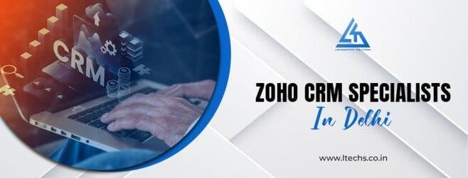 How Zoho CRM Specialists in Delhi Help You Maximise ROI?